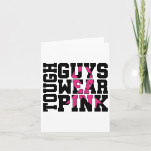 Tough Guys Wear Pink Breast Cancer Awareness Card
