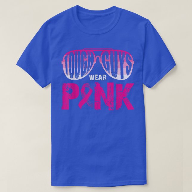 Tough Guys Wear Pink Breast Cancer Awareness Pink  T-Shirt (Design Front)