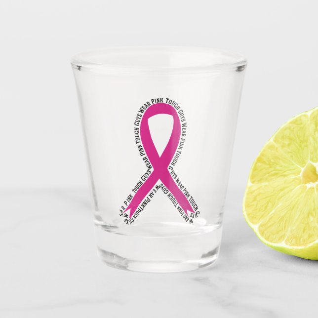 Tough Guys Wear Pink Breast Cancer Awareness Shot Glass (Front)