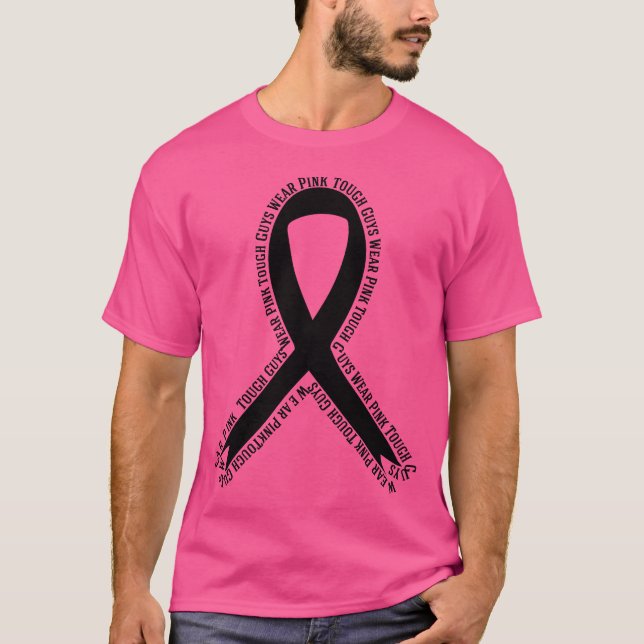 Tough Guys Wear Pink Breast Cancer Awareness T-Shirt (Front)