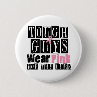 Tough Guys Wear Pink For The Cure 6 Cm Round Badge
