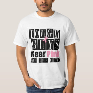 Tough Guys Wear Pink For The Cure T-Shirt