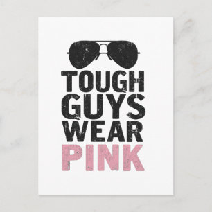 Tough Guys Wear Pink Funny Pink Color Lovers Holiday Postcard