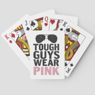 Tough Guys Wear Pink Funny Pink Color Lovers Playing Cards