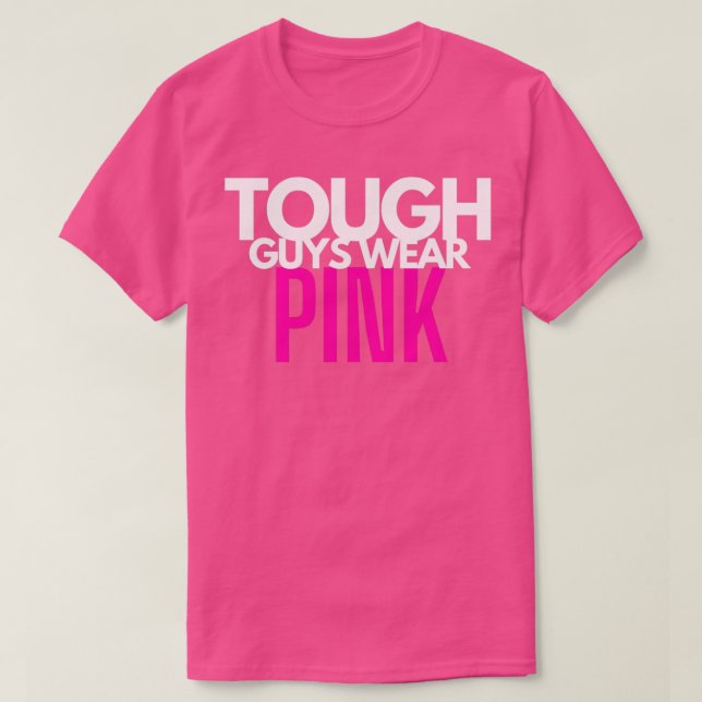 Tough guys wear pink T-Shirt (Design Front)