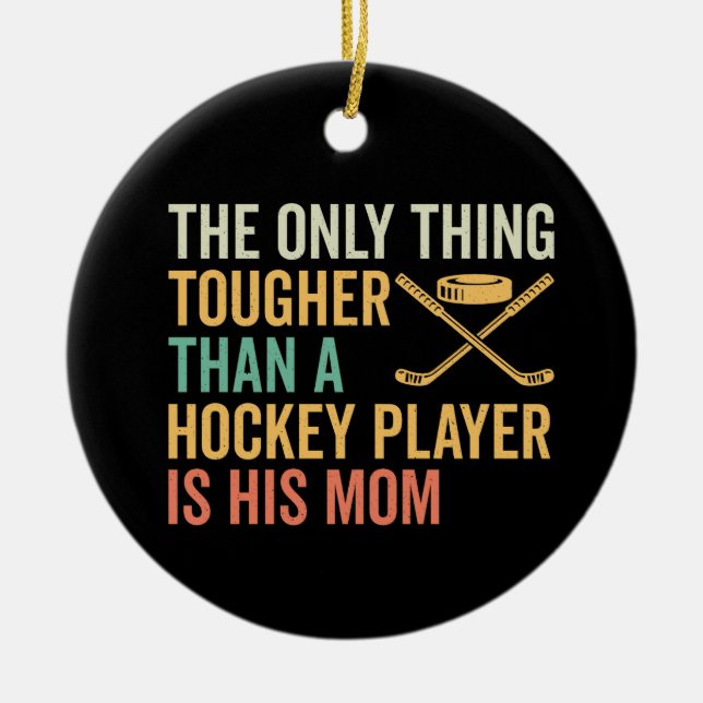 Tough Hockey Player's Mum Ceramic Tree Decoration (Front)