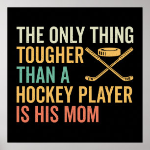 Tough Hockey Player's Mum Poster