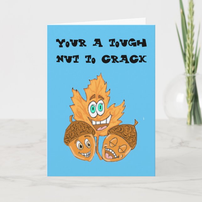 Tough Nut to Crack Get Well Greeting Card (Front)