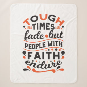 Tough Times Fade But Faith Endures Quotes Sherpa Blanket