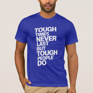 Tough Times T-Shirt