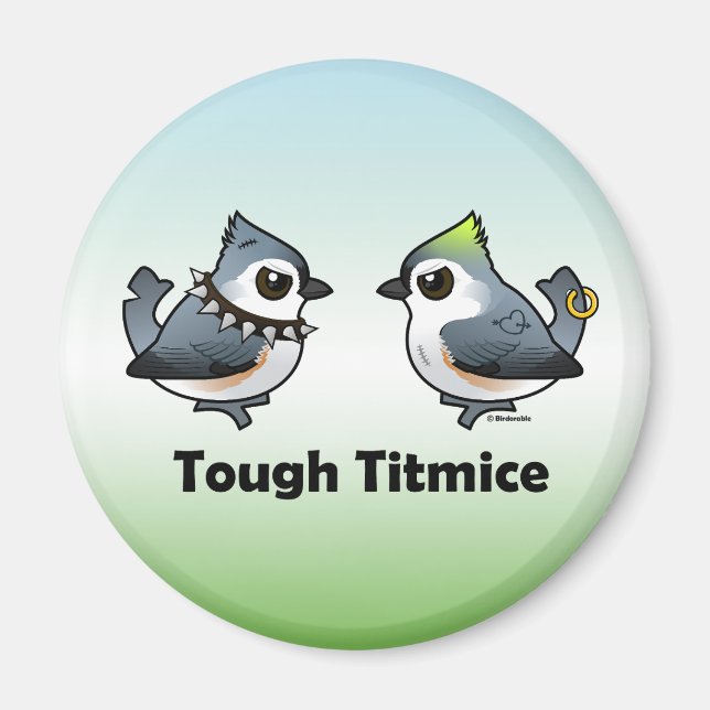 Tough Titmice Magnet (Front)
