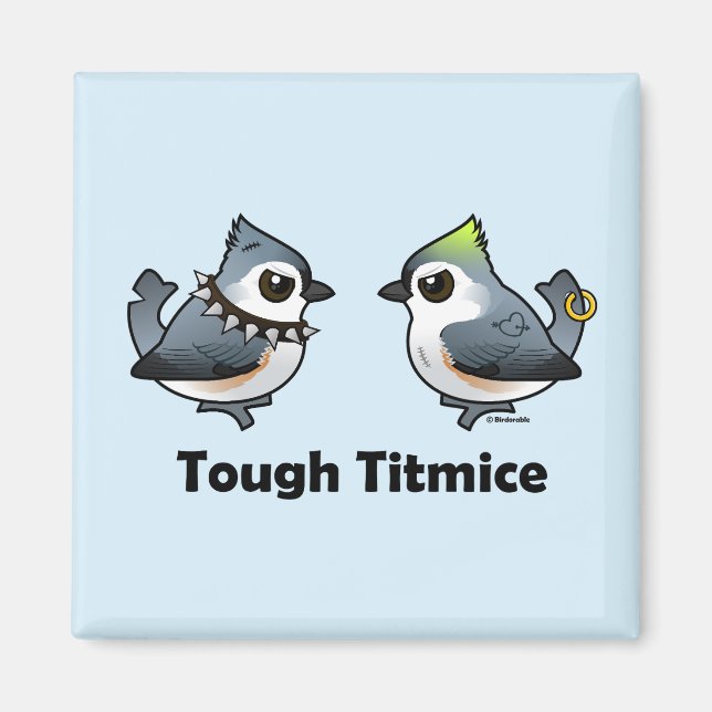 Tough Titmice Magnet (Front)