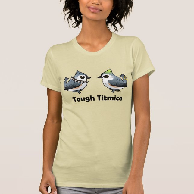 Tough Titmice T-Shirt (Front)
