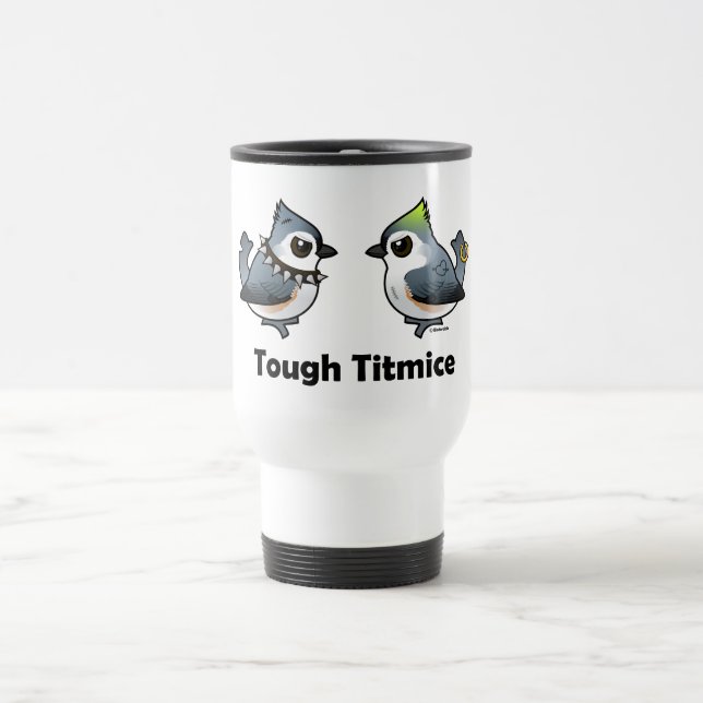 Tough Titmice Travel Mug (Center)