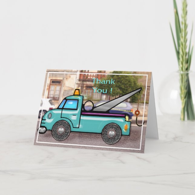Tough Tow Truck in Street Thanks Thank You Card (Front)