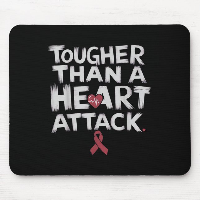 Tougher Than A Heart Attack Heart Disease Awarenes Mouse Mat (Front)