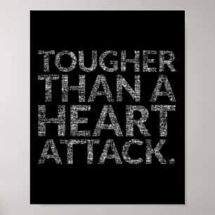 Tougher Than A Heart Attack Heart Disease Awarenes Poster