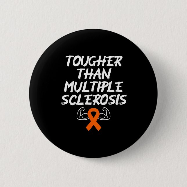 Tougher Than Multiple Sclerosis Ms Awareness Fight 6 Cm Round Badge (Front)