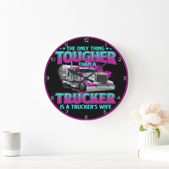 Tougher Than Trucker: Trucker's Wife Large Clock (Home)