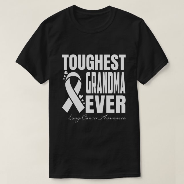 Toughest GRANDMA Ever Lung Cancer Awareness T-Shirt (Design Front)