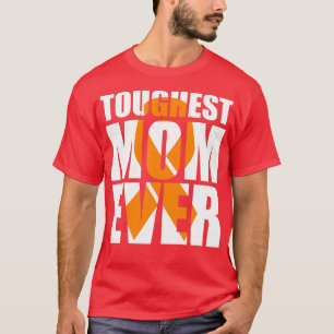 Toughest Mum Ever Orange ribbon T-Shirt