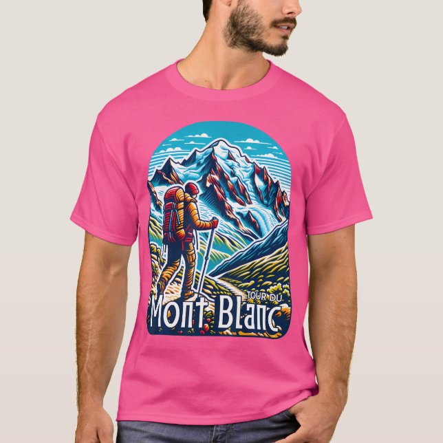 Tour Du Mont Blanc Tmb Switzerland Italy France Al T-Shirt (Front)
