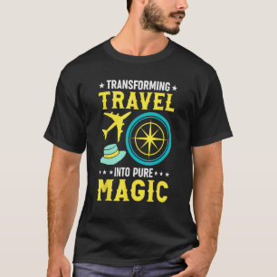 Tour Guide Transforming Travel Into Pure Magic T-Shirt