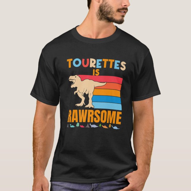 Tourettes Is Awesome Tourettes Dinosaur Gift Tics T-Shirt (Front)