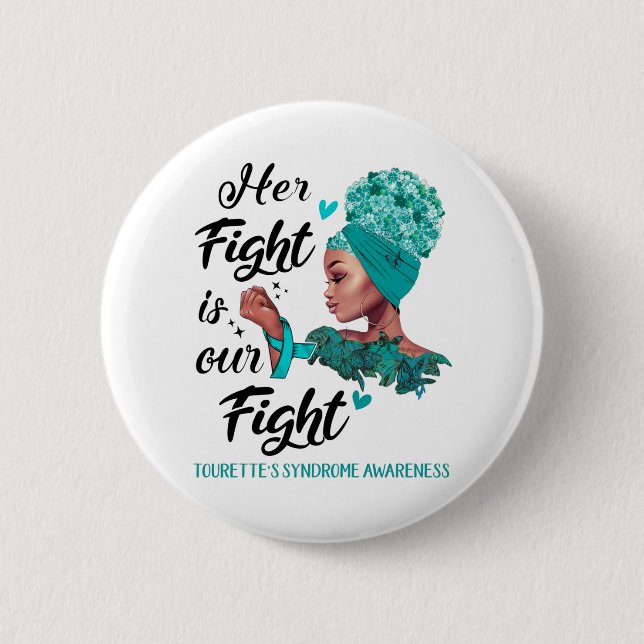Tourette's Syndrome Awareness Her Fight Is Our 6 Cm Round Badge (Front)