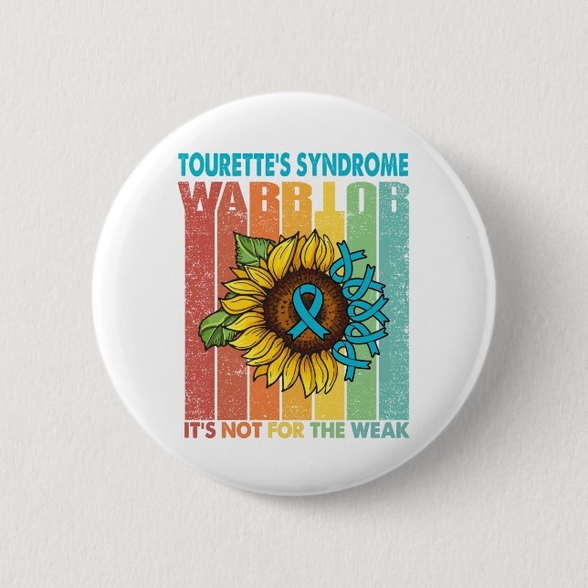 Tourette's Syndrome Warrior It's Not For The Weak 6 Cm Round Badge (Front)