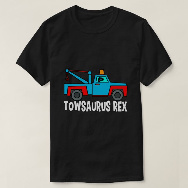 Tow Truck Driver TRex Dinosaur Recovery Vehicle Wr T-Shirt (Design Front)