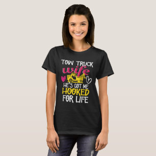 Tow Truck Driver Wife Apparel T-shirt Towing Women