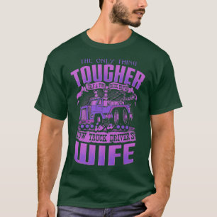TOW TRUCK DRIVERS WIFE Funny Tow Truck Drivers T-Shirt
