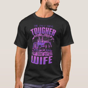 TOW TRUCK DRIVERS WIFE Tow Truck Drivers T-Shirt