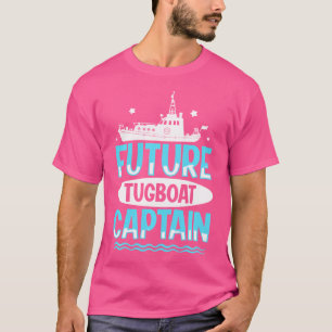 Towboat Tugboat Captain Quote For A Future Tugboat T-Shirt