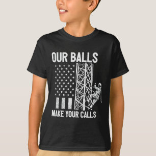 Tower Climber American Usa Flag Our Make Your Call T-Shirt
