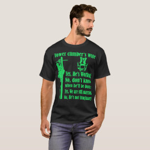 Tower Climbers Wife Tshirt