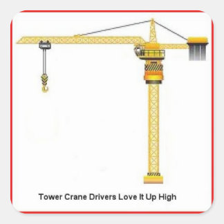 Tower Crane Drivers Up High Square Sticker