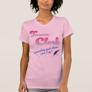 Town Clerk T Shirt