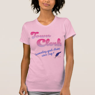 Town Clerk T Shirt