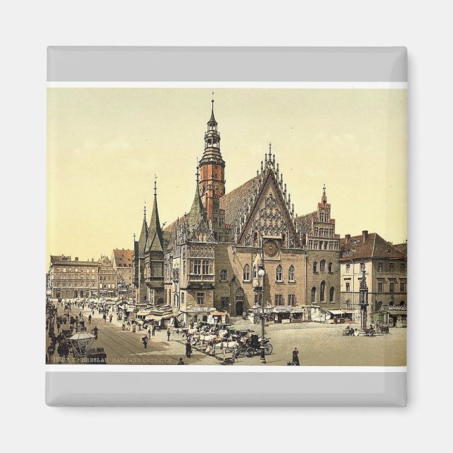 Town hall from the east, Breslau, Silesia, Germany Magnet (Front)