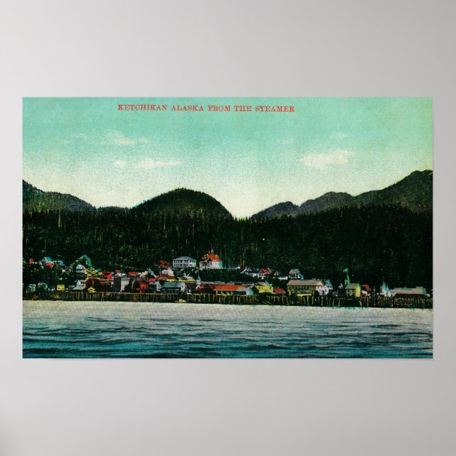 Town View of Ketchikan, Alaska from Steamer Poster (Front)