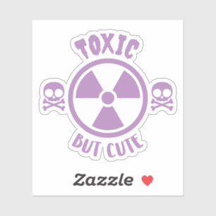 Toxic But Cute Warning Sign
