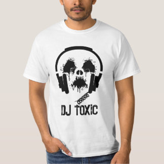 Toxic DJ  T-Shirt
