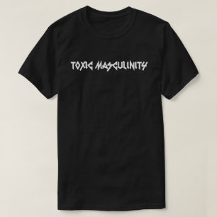Toxic Masculinity Logo shirt. T-Shirt
