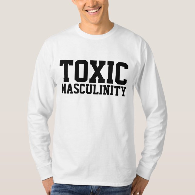 TOXIC MASCULINITY Men's T-Shirts (Front)