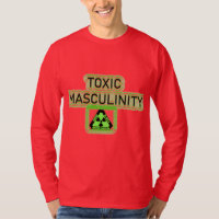 TOXIC MASCULINITY
