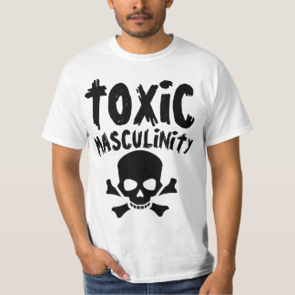 TOXIC MASCULINTY Funny Men's DAD T-Shirt
