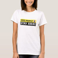 Toxic People Stay Away Warning Sign