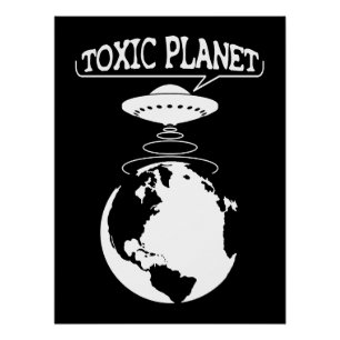 Toxic Planet   Environment Protection Poster